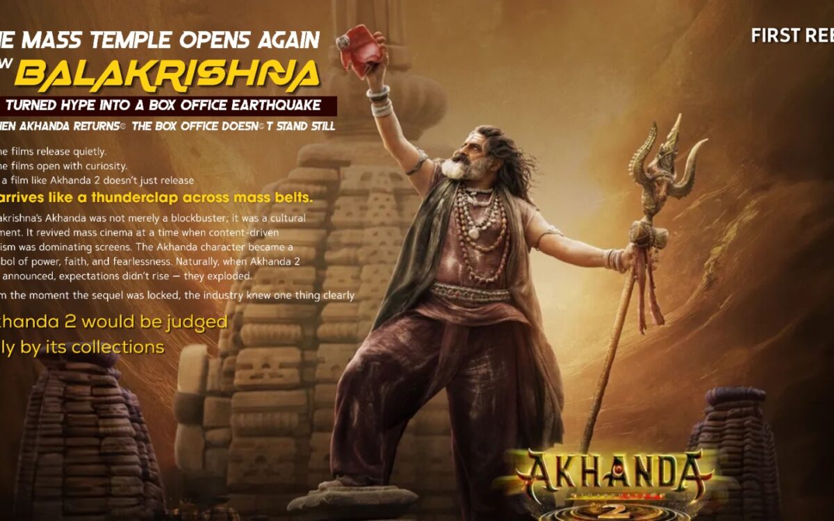 AKHANDA 2: THE MASS TEMPLE OPENS AGAIN – HOW BALAKRISHNA TURNED HYPE INTO A BOX OFFICE EARTHQUAKE
