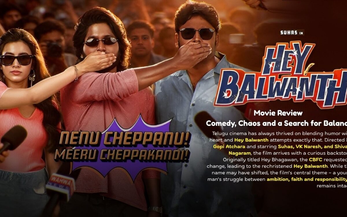 Hey Balwanth Movie Review — Comedy, Chaos, and a Search for Balance